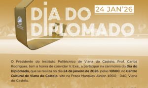 Dia do Diplomado do Politécnico de Viana do Castelo junta cerca de 1500 pessoas Programa