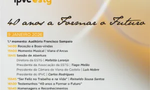Escola Superior de Tecnologia e Gestão do Politécnico de Viana do Castelo celebra 40 anos programa ESTG